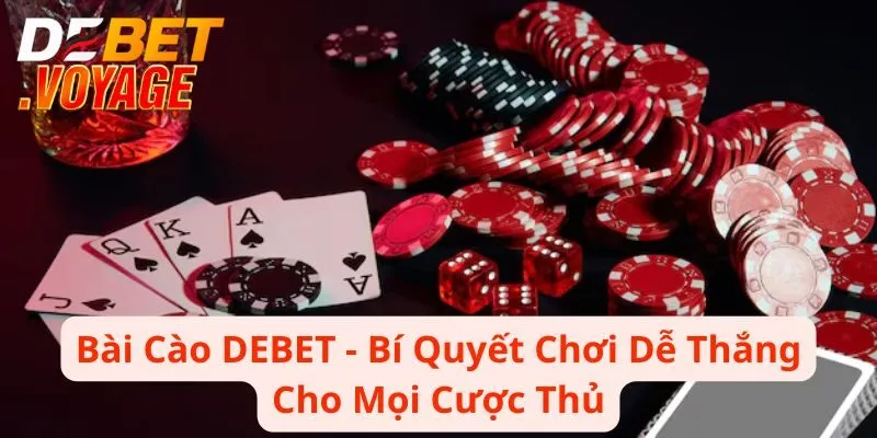 Bài Cào DEBET - Bí Quyết Chơi Dễ Thắng Cho Mọi Cược Thủ 4 Bài Cào DEBET - Bí Quyết Chơi Dễ Thắng Cho Mọi Cược Thủ