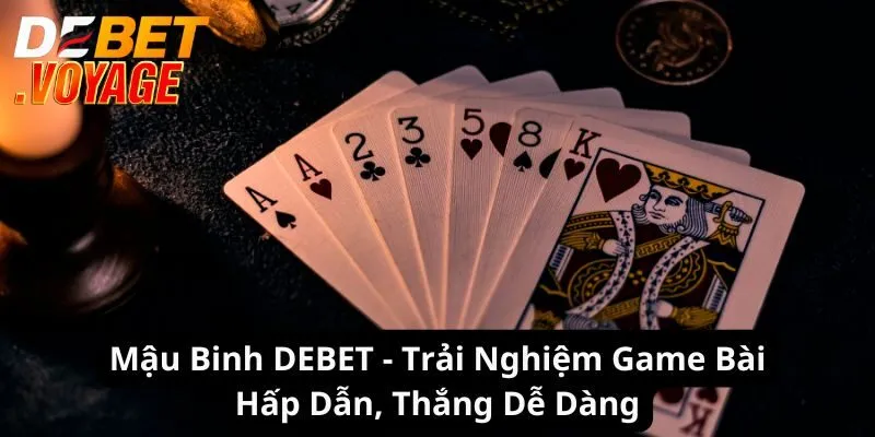 Mậu binh DEBET - Trải Nghiệm Game Bài Hấp Dẫn, Thắng Lớn 7 Mậu binh DEBET - Trải Nghiệm Game Bài Hấp Dẫn, Thắng Lớn