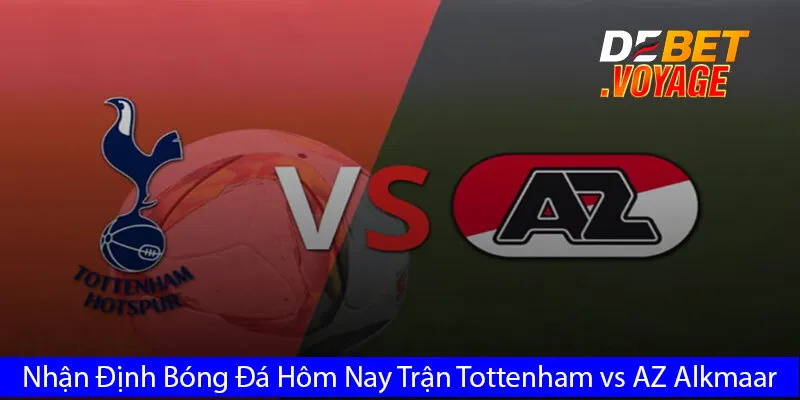 Nhận Định Bóng Đá Hôm Nay Trận Tottenham vs AZ Alkmaar Lúc 2h00 Ngày 25/10 3 Nhận Định Bóng Đá Hôm Nay Trận Tottenham vs AZ Alkmaar Lúc 2h00 Ngày 25/10