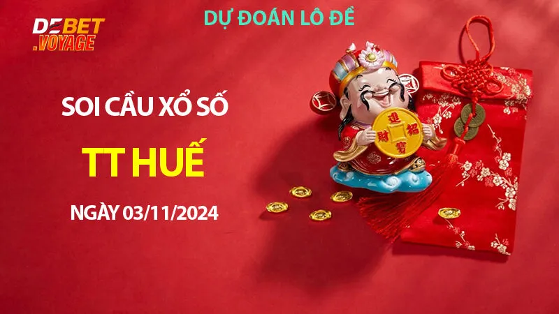 Khám phá dàn lô XS TT Huế 03/11/2024 – Dự đoán đề chuẩn trên Debet 5 Khám phá dàn lô XS TT Huế 03/11/2024 – Dự đoán đề chuẩn trên Debet