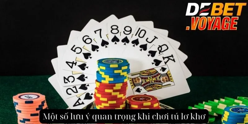 Chơi tú lơ khơ đỉnh cao tại DEBET - Cơ hội rinh thưởng lớn  2 Một số lưu ý quan trọng khi chơi tú lơ khơ