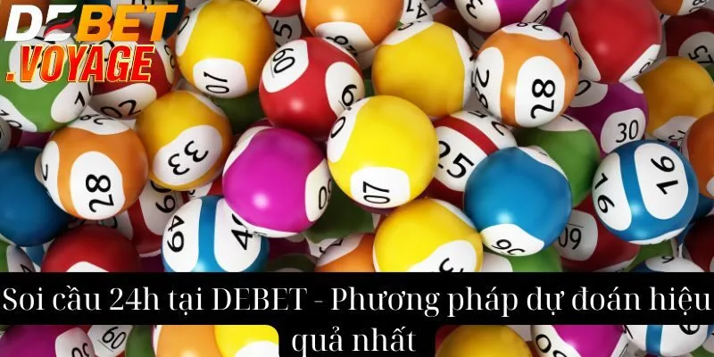 Soi cầu 24h tại DEBET - Phương pháp dự đoán hiệu quả nhất  5 Soi cầu 24h tại DEBET - Phương pháp dự đoán hiệu quả nhất